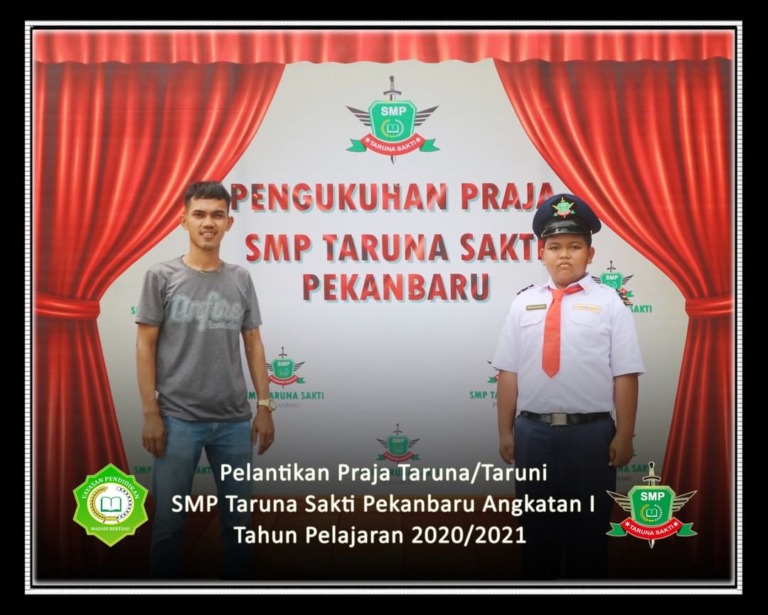 Pelantikan Praja Taruna/Taruni
SMP Taruna Sakti Pekanbaru Angkatan I
Tahun Pelajaran 2020/2021